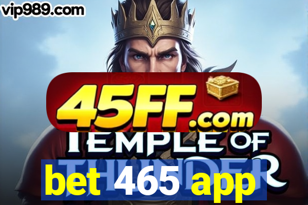 bet 465 app
